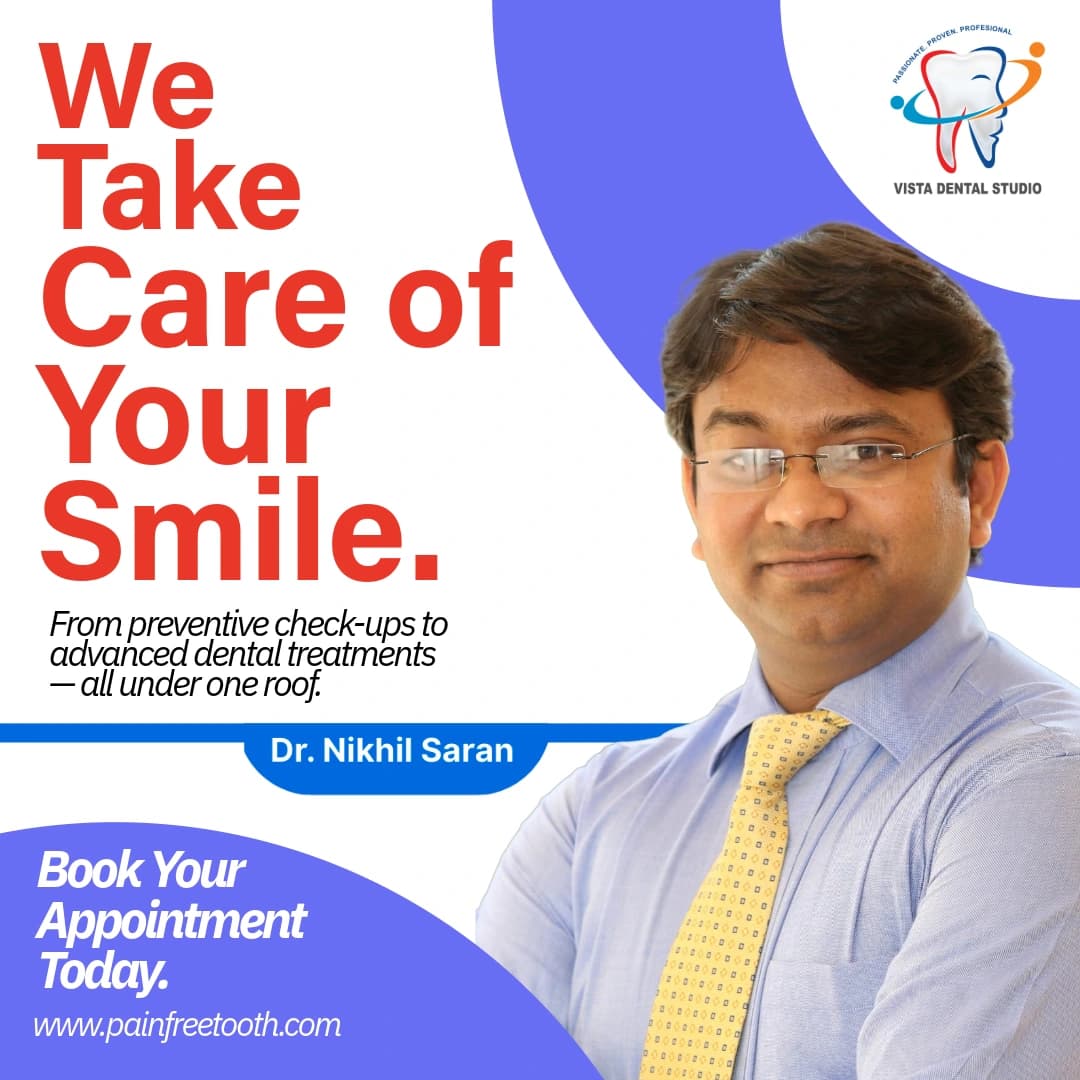Vista Dental Studio poster featuring Dr. Nikhil Saran: We Take Care of Your Smile